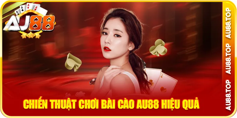 Chiến thuật chơi bài cào au88 hiệu quả