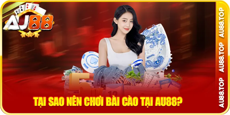Tại sao nên chơi bài cào tại au88?